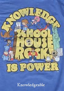 School house rock, knowledge is power